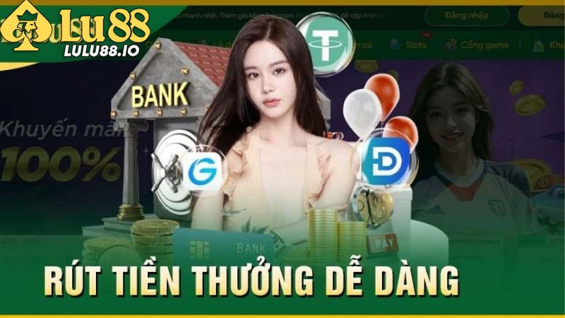 Rút tiền Lulu88 về tài khoản ngân hàng đối tác